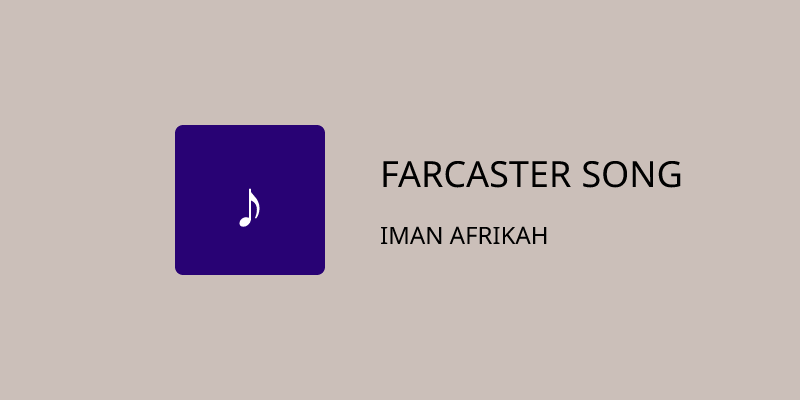 FARCASTER SONG by IMAN AFRIKAH